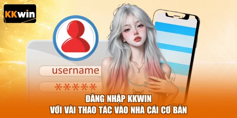 dang nhap kkwin voi vai thao tac vao nha cai co ban Đăng nhập KKWIN với vài thao tác vào nhà cái cơ bản