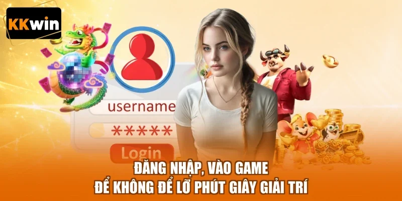 dang nhap vao game de khong de lo phut giay giai tri Đăng nhập, vào game để không để lỡ phút giây giải trí
